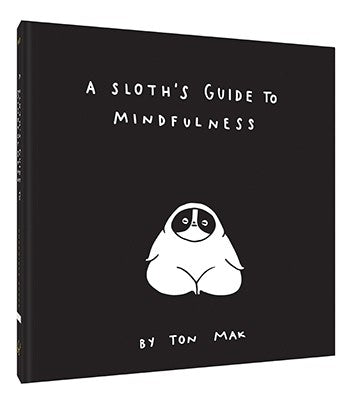 A Sloths Guide to Mindfulness from Abrams & Chronicle