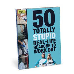 50 Stupid Reasons To Work Out
