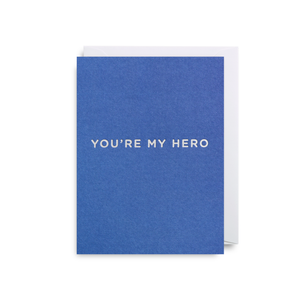 You’re My Hero Mini Card