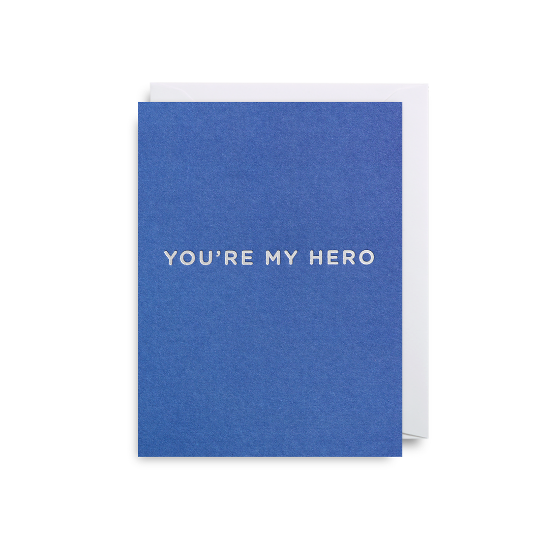 You’re My Hero Mini Card