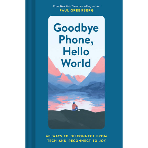 Goodbye Phone Hello World
