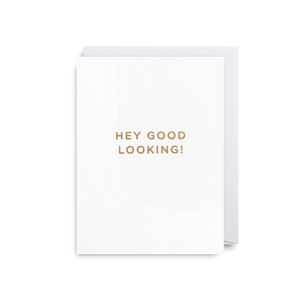 Hey Good Looking! Mini Card