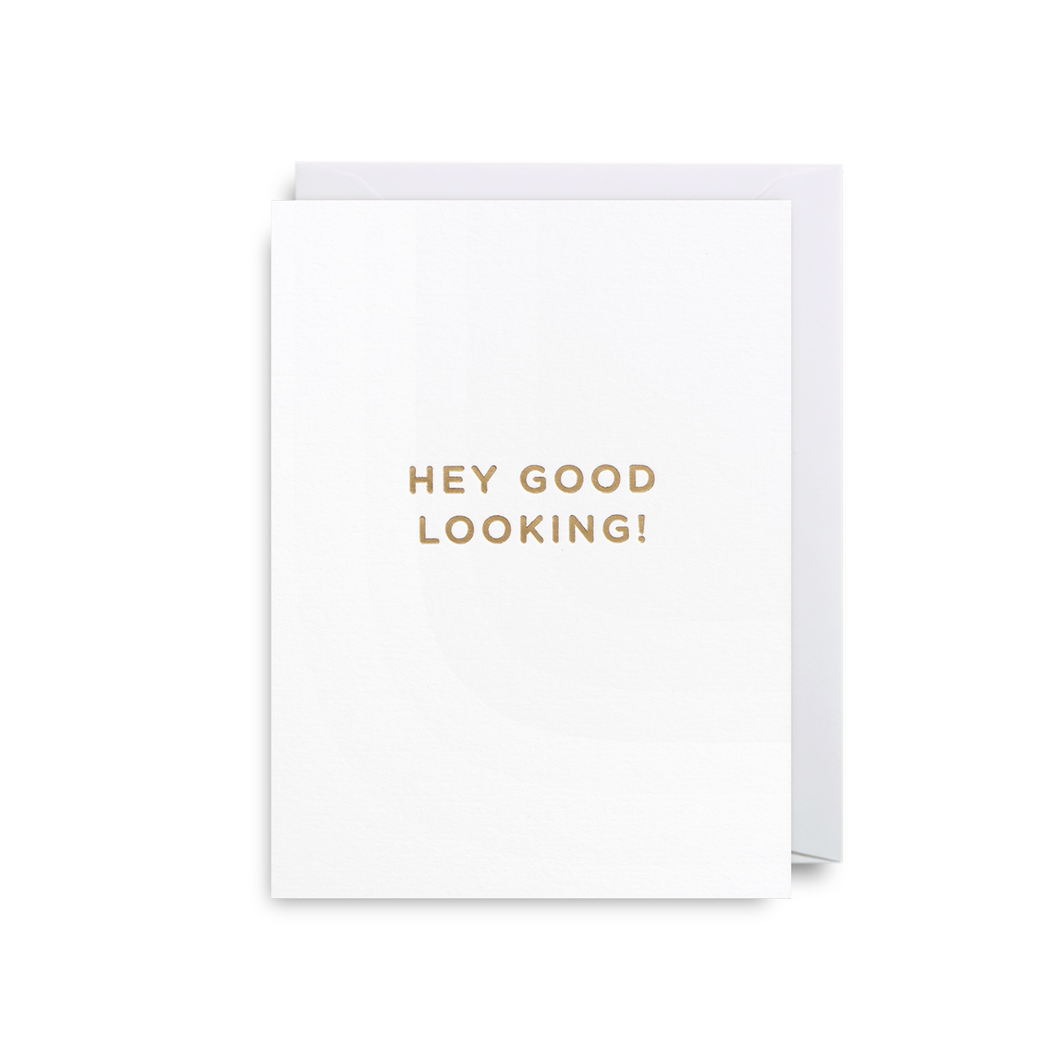 Hey Good Looking! Mini Card