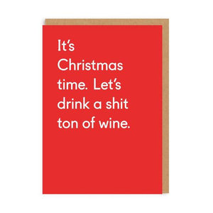 Christmas Time Shit Ton Of Wine