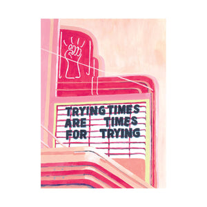 A3 Print - Trying Times