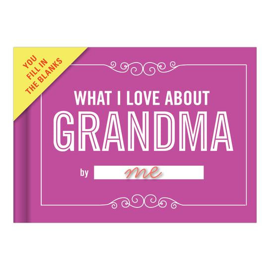 What I Love About Grandma Fill In The Love Book